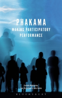 Image for Phakama  : making participatory performance