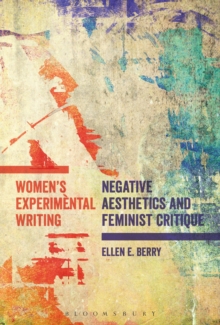 Image for Women's experimental writing: negative aesthetics and feminist critique