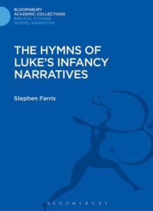 Image for The hymns of Luke's infancy narratives: their origin, meaning and significance