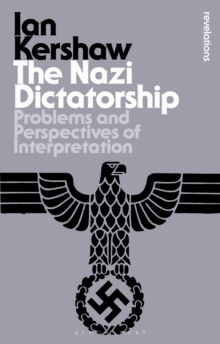 Image for The Nazi dictatorship: problems and perspectives of interpretation