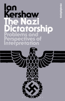 Image for The Nazi dictatorship  : problems and perspectives of interpretation