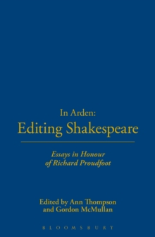 Image for In Arden: Editing Shakespeare - Essays In Honour of Richard Proudfoot