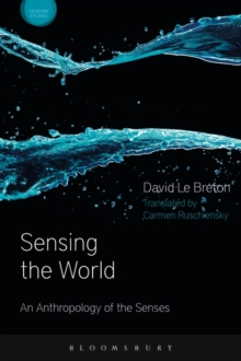 Sensing the World: An Anthropology of the Senses