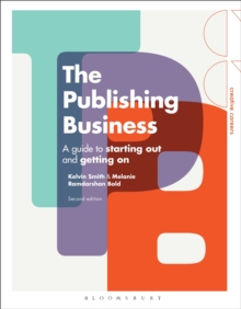 Image for The publishing business : a guide to starting out and getting on