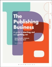Image for The publishing business: a guide to starting out and getting on.