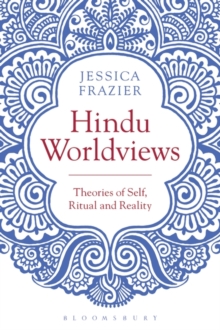 Image for Hindu Worldviews: Theories of Self, Ritual and Reality