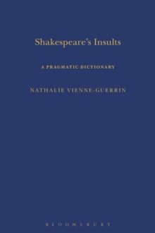 Image for Shakespeare's insults: a pragmatic dictionary