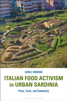 Image for Italian food activism in urban Sardinia  : place, taste, and community