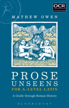 Image for Prose unseens for A-level Latin  : a guide through Roman history