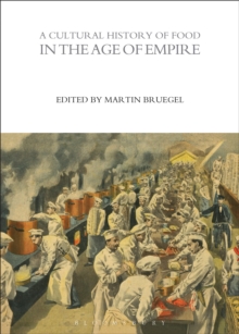 Cultural History of Food in the Age of Empire