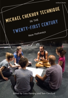 Image for Michael Chekhov Technique in the Twenty-First Century: New Pathways