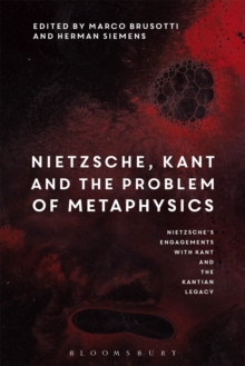 Image for Nietzsche, Kant and the Problem of Metaphysics