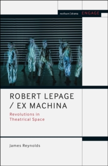 Image for Robert Lepage  : revolutions in theatrical space