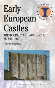 Image for Early European castles: aristocracy and authority, AD 800-1200