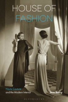 Image for House of fashion: haute couture and the modern interior