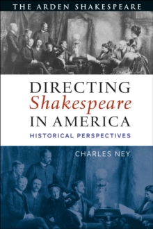 Image for Directing Shakespeare in America: historical perspectives