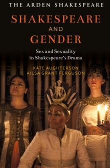 Image for Shakespeare and gender  : sex and sexuality in Shakespeare's drama