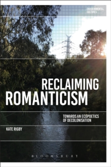 Image for Reclaiming romanticism  : towards an ecopoetics of decolonization