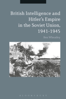 Image for British intelligence and Hitler's empire in the Soviet Union, 1941-1945