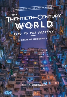 Image for The twentieth-century world, 1914 to the present  : state of modernity