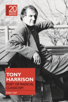 Image for Tony Harrison: Poet of Radical Classicism