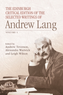 Edinburgh Critical Edition of the Selected Writings of Andrew Lang