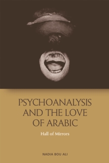Psychoanalysis and the Love of Arabic