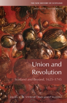 Image for Union and Revolution : Scotland and Beyond, 1625-1745