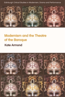 Modernism and the Theatre of the Baroque