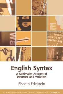 English Syntax: A Minimalist Account of Structure and Variation