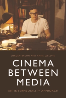 Image for Cinema between media: an intermediality approach