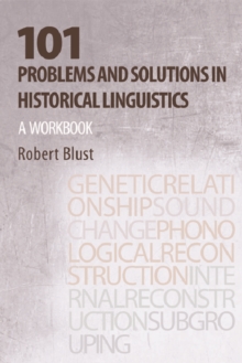 101 Problems and Solutions in Historical Linguistics: A Workbook