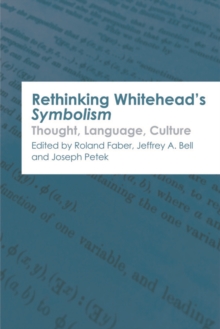 Rethinking Whitehead’s Symbolism: Thought, Language, Culture