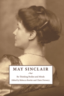 Image for May Sinclair  : re-thinking bodies and minds