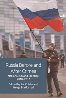 Image for Russia Before and After Crimea: Nationalism and Identity, 2010-17