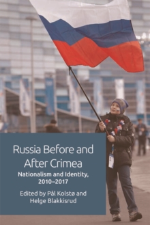 Russia Before and After Crimea: Nationalism and Identity, 2010 17