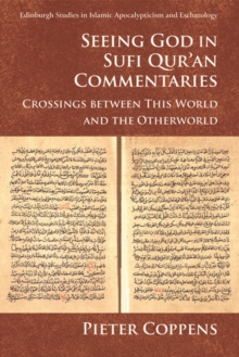 Image for Seeing God in Sufi Qur'an commentaries  : crossings between this world and the otherworld