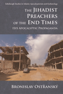 Jihadist Preachers of the End Times