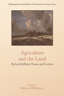 Image for Agriculture and the land: Richard Jefferies' essays and letters