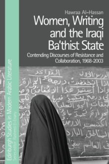 Image for Women, Writing and the Iraqi Ba'Thist State