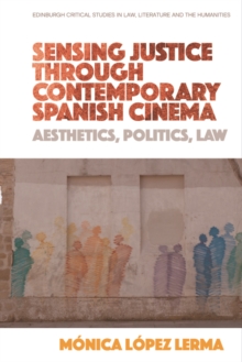 Image for Sensing Justice Through Contemporary Spanish Cinema