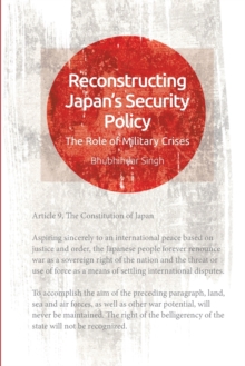 Reconstructing Japan’s Security: The Role of Military Crises