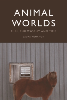 Animal Worlds: Film, Philosophy and Time