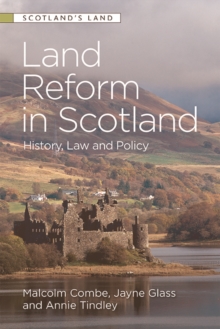 Land Reform in Scotland: History, Law and Policy