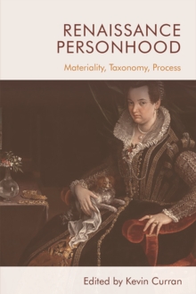 Renaissance Personhood: Materiality, Taxonomy, Process