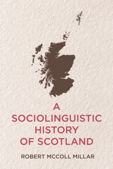 Image for A sociolinguistic history of Scotland