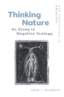 Thinking Nature: An Essay in Negative Ecology