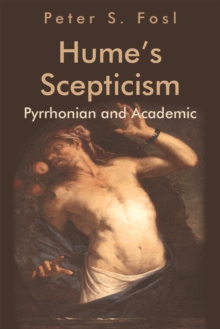 Hume’S Scepticism: Pyrrhonian and Academic