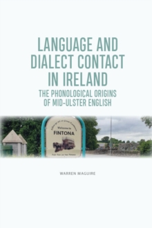 Image for The Phonological Origins of Mid-Ulster English