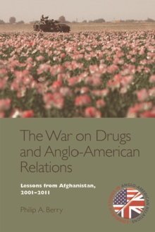 The War on Drugs and Anglo-American Relations: Lessons from Afghanistan, 2001-2011